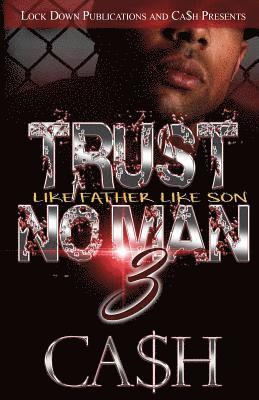 Ca$h - Trust No Man 3: Like Father, Like Son, Häftad. Tillgänglighet: Lägg i varukorg