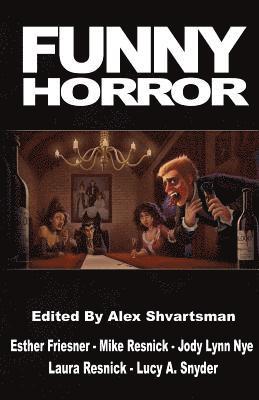 Esther Friesner, Laura Resnick - Funny Horror, Häftad. Tillgänglighet: Lägg i varukorg
