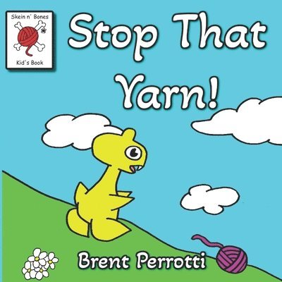 Brent Perrotti - Stop That Yarn!, Häftad. Tillgänglighet: Tillfälligt slut
