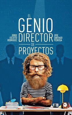 Jorge Escotto Rodriguez - El Genio Director de Proyectos, Häftad. Tillgänglighet: Lägg i varukorg