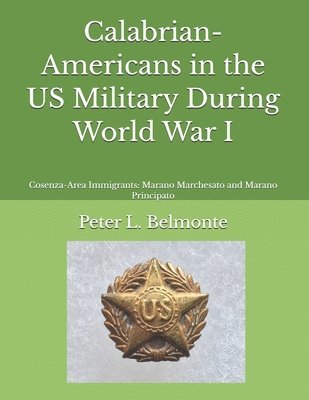 Peter L Belmonte - Calabrian-Americans in the US Military During World War I, Häftad. Tillgänglighet: Lägg i varukorg