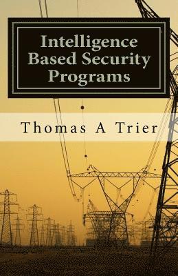 Thomas A. Trier - Intelligent Based Security Programs: Intelligent Based Security Programs, Häftad. Tillgänglighet: Lägg i varukorg
