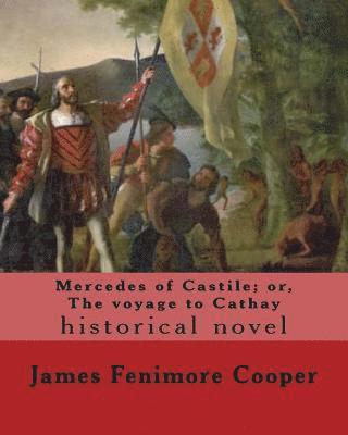 F. O. C. Darley, J. Fenimore Cooper - Mercedes of Castile; or, The voyage to Cathay. By: J. Fenimore Cooper, illustrated By: F. O. C. Darley, Häftad. Tillgänglighet: Lägg i varukorg