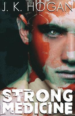 J. K. Hogan - Strong Medicine, Häftad. Tillgänglighet: Lägg i varukorg