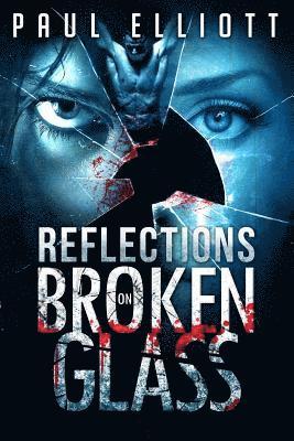 Paul Elliott - Reflections on Broken Glass, Häftad