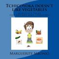 Tchicoyoka doesn't like vegetables