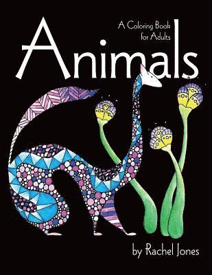 Rachel Jones - Animals: Coloring Book For Adults, Häftad. Tillgänglighet: Lägg i varukorg