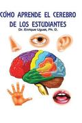 Como aprende el cerebro de los estudiantes: (Color) Ley general de la ensenanza cerebral