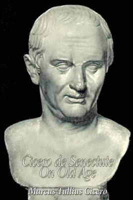 Marcus Tullius Cicero - Cicero de Senectute (On Old Age), Häftad. Tillgänglighet: Lägg i varukorg