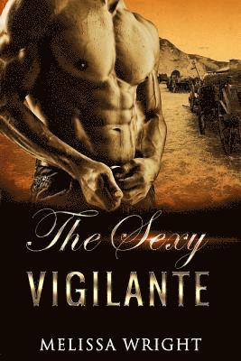 Melissa Wright - The Sexy Vigilante, Häftad. Tillgänglighet: Lägg i varukorg