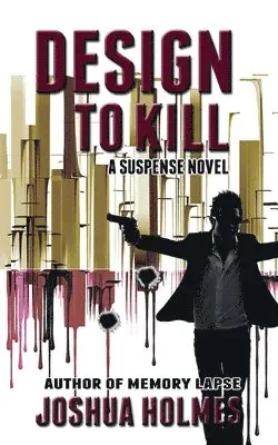 Joshua Holmes - Design To Kill, Häftad. Tillgänglighet: Lägg i varukorg