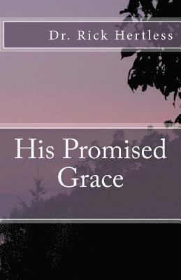 Rick Hertless - His Promised Grace: A Study in Ephesians, Häftad