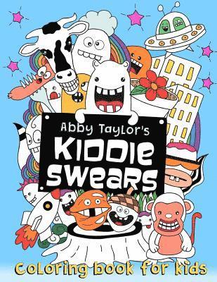Abby Taylor - Kiddie Swears: Coloring Book for Kids, Häftad
