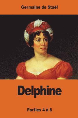 Germaine de Staël - Delphine: Parties 4 à 6, Häftad