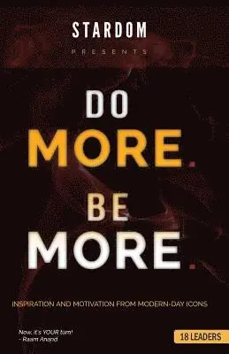 Raam Anand - Do More Be More: Inspiration and Motivation From Modern Day Icons, Häftad. Tillgänglighet: Lägg i varukorg