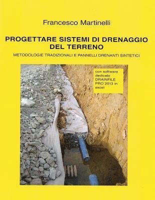 Francesco Martinelli - Progettare sistemi di drenaggio del terreno: Con software dedicato DRAINFILE PRO, Häftad. Tillgänglighet: Lägg i varukorg