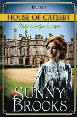 Sunny Brooks - Lady Emily's Escape: Clean Historical Regency Romance, Häftad