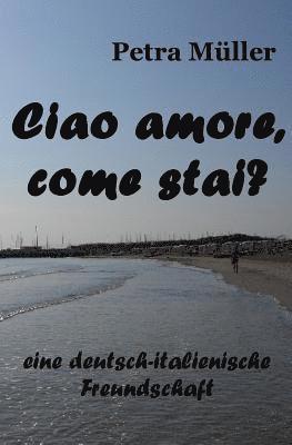 Petra Müller - Ciao amore, come stai?, Häftad. Tillgänglighet: Lägg i varukorg