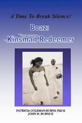Boaz Kinsman Redeemer: A Time To Break Silence!