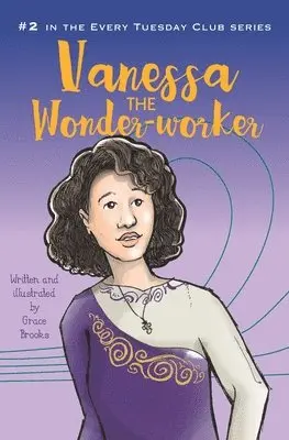 Grace Brooks - Vanessa the Wonder-worker, Häftad. Tillgänglighet: Lägg i varukorg