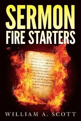 William a. Scott - Sermon Fire Starters, Häftad. Tillgänglighet: Lägg i varukorg