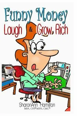 Sharonann Hamilton - Funny Money: Laugh & Grow Rich, Häftad. Tillgänglighet: Lägg i varukorg
