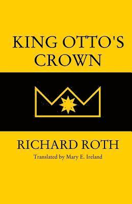 Richard Roth - King Otto's Crown, Häftad