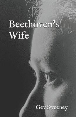 Gev Sweeney - Beethoven's Wife, Häftad