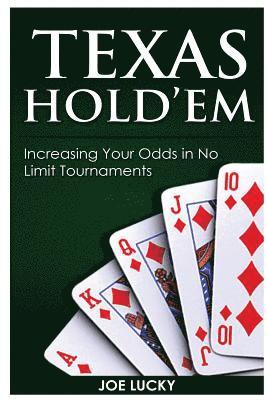 Joe Lucky - Texas Hold'em: Increasing Your Odds in No Limit Tournaments, Häftad. Tillgänglighet: Lägg i varukorg