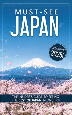 Tom Fay - Must-See Japan, Häftad