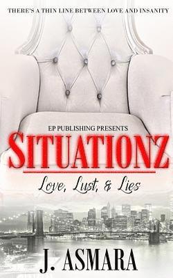 J. Asmara, Ep Publishing - Situationz: Love, Lust, & Lies, Häftad. Tillgänglighet: Lägg i varukorg