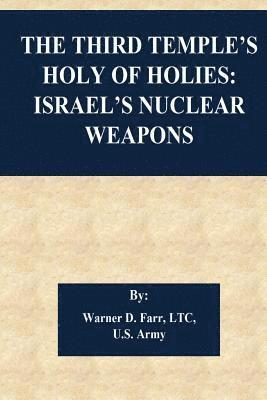 Warner D. Farr, Penny Hill Press - The Third Temple's Holy Of Holies: Israel's Nuclear Weapons, Häftad. Tillgänglighet: Lägg i varukorg