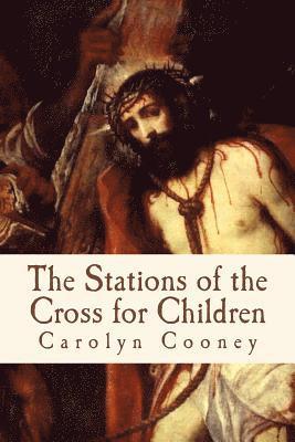 Mary Cooney, Carolyn Cooney - Stations of the Cross for Children, Häftad. Tillgänglighet: Lägg i varukorg