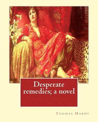 W. Scott, F. Barnard - Desperate remedies; a novel. By: Thomas Hardy, and By: Sir W. Scott: illusreated By: F.(Fred) Barnard (16 May 1846 - 28 September 1896) was a Victoria, Häftad. Tillgänglighet: Lägg i varukorg