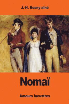 J. -H Rosny Aîné - Nomaï, Häftad. Tillgänglighet: Lägg i varukorg