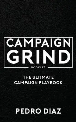 Pedro Diaz - Campaign Grind Booklet: The Ultimate Campaign Playbook, Häftad. Tillgänglighet: Lägg i varukorg