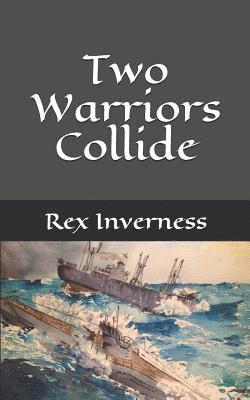 Rex Inverness - Two Warriors Collide, Häftad. Tillgänglighet: Lägg i varukorg