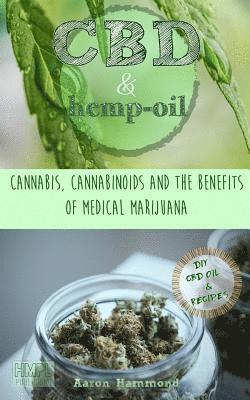 Aaron Hammond - CBD & Hemp Oil: Cannabis, Cannabinoids and the Benefits of Medical Marijuana, Häftad. Tillgänglighet: Lägg i varukorg