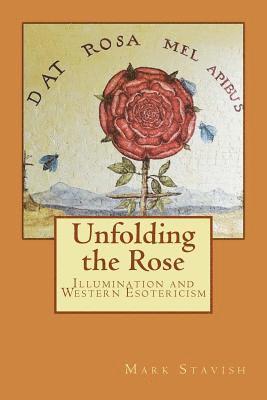 Mark Stavish, Alfred DeStefano III - Unfolding the Rose: Illumination and Western Esotericism, Häftad. Tillgänglighet: Lägg i varukorg