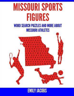 Emily Jacobs - Missouri Sports Figures: Word Search Puzzles and More About Missouri Athletes, Häftad