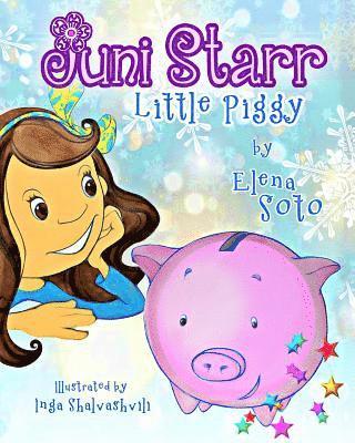 Elena Soto - Juni Starr: Little Piggy, Häftad. Tillgänglighet: Lägg i varukorg