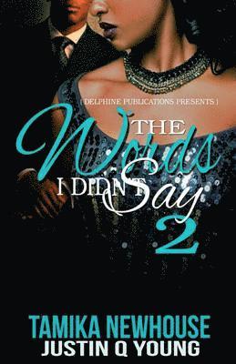 Justin Q. Young, Tamika Newhouse - The Words I Didn't Say 2, Häftad