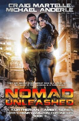 Michael Anderle, Craig Martelle - Nomad Unleashed: A Kurtherian Gambit Series, Häftad