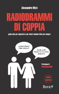 Diego Manna - Radiodrammi di coppia: guida utile per separarsi o per vivere insieme felici per sempre, Häftad. Tillgänglighet: Lägg i varukorg