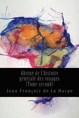 Jean Francois De La Harpe - Abrégé de l'histoire générale des voyages (Tome second), Häftad. Tillgänglighet: Lägg i varukorg