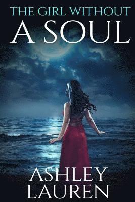 Ashley Lauren - The Girl Without a Soul, Häftad. Tillgänglighet: Lägg i varukorg