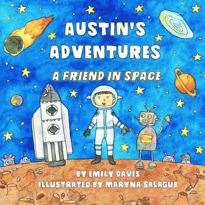 Emily Davis - Austin's Adventures: A Friend in Space, Häftad