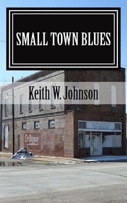 Michael C. Johnson, Keith W. Johnson - Small Town Blues, Häftad. Tillgänglighet: Lägg i varukorg