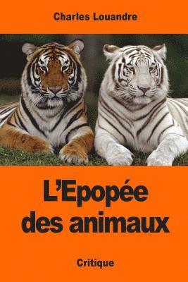 Charles Louandre - L'Epopée des animaux, Häftad