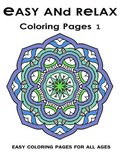 Easy and Relax Coloring pages 1: Easy Coloring Pages For All Ages